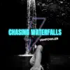 I Am Fowler - Chasing Waterfalls - Single