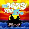 Farrad - The Way You Do - EP